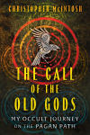 Alternative view 1 of The Call of the Old Gods: My Occult Journey on the Pagan Path