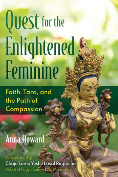 Quest for the Enlightened Feminine: Faith, Tara, and Path of Compassion