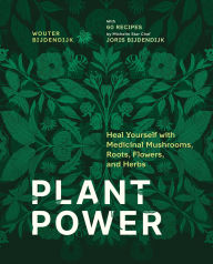 Book downloader pdf Plant Power: Heal Yourself with Medicinal Mushrooms, Roots, Flowers, and Herbs