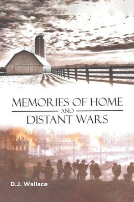 Memories of Home and Distant Wars