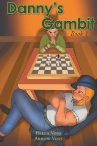 Title: Danny's Gambit: Book 1, Author: Bella Voss
