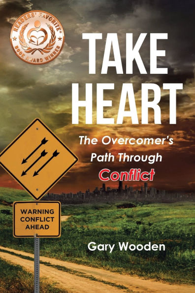 Take Heart: The Overcomer's Path Through Conflict