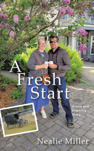 Title: A Fresh Start, Author: Nealie Miller