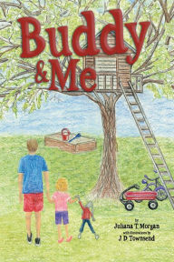 Title: Buddy and Me, Author: Juliana T. Morgan