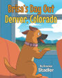 Brisa's Day Out: Denver, Colorado