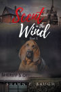 Scent in the Wind: Part 1