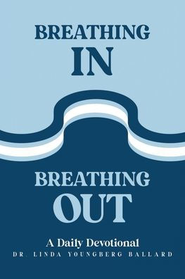 Breathing Out: A Daily Devotional