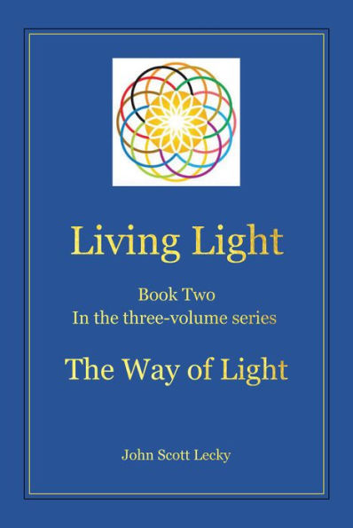 Living Light Book Two In the three-volume series The Way of Light