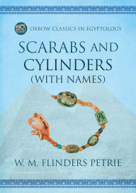 Title: Scarabs and Cylinders (with Names), Author: W.M. Flinders Petrie