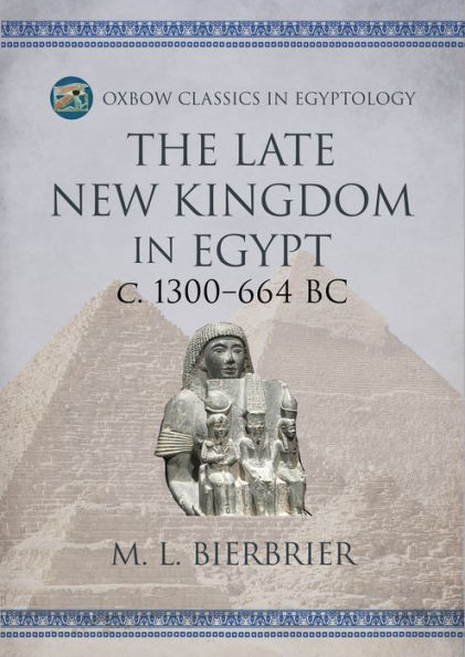 The Late New Kingdom Egypt (c. 1300-664 BC): A Genealogical and Chronological Investigation