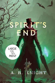 Title: Spirit's End, Author: A.R. Knight