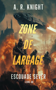 Title: Zone de Largage, Author: A R Knight