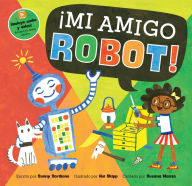 Title: ¡Mi amigo Robot!, Author: Sunny Scribens