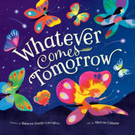 Title: Whatever Comes Tomorrow, Author: Rebecca Gardyn Levington
