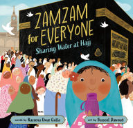 Title: Zamzam for Everyone: Sharing Water at Hajj, Author: Razeena Omar Gutta