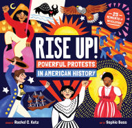 Free electronic phone book download Rise Up!: Powerful Protests in American History  9798888593684 by Rachel C. Katz, Sophie Bass