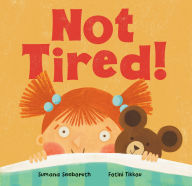 Title: Not Tired!, Author: Sumana Seeboruth
