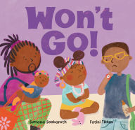 Title: Won't Go!, Author: Sumana Seeboruth
