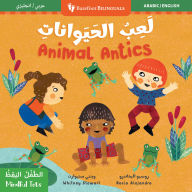 Title: Mindful Tots: Animal Antics (Bilingual Arabic & English), Author: Whitney Stewart