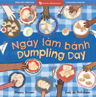 Title: Dumpling Day (Bilingual Vietnamese & English), Author: Meera Sriram