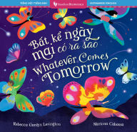 Title: Whatever Comes Tomorrow (Bilingual Vietnamese & English), Author: Rebecca Gardyn Levington