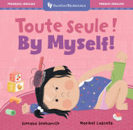 Title: By Myself! (Bilingual French & English), Author: Sumana Seeboruth
