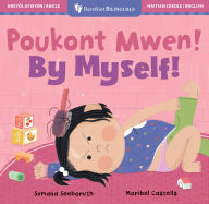 Title: By Myself! (Bilingual Haitian Creole & English), Author: Sumana Seeboruth