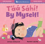 Title: By Myself! (Bilingual Navajo & English), Author: Sumana Seeboruth
