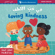 Title: Mindful Tots: Loving Kindness (Bilingual Arabic & English), Author: Whitney Stewart
