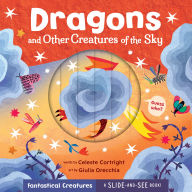 Title: Dragons and Other Creatures of the Sky, Author: Celeste Cortright