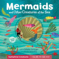 Title: Mermaids and Other Creatures of the Sea, Author: Celeste Cortright