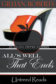 Title: All's Well That Ends, Author: Gillian Roberts