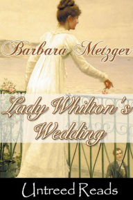 Title: Lady Whilton's Wedding, Author: Barbara Metzger