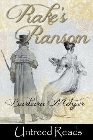 Title: Rake's Ransom, Author: Barbara Metzger