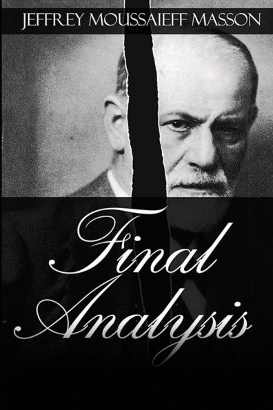 Final Analysis: The Making and Unmaking of a Psychoanalyst