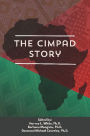 THE CIMPAD STORY: CONSORTIUM FOR INTERNATIONAL MANAGEMENT, POLICY AND DEVELOPMENT