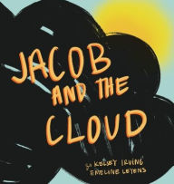 Title: Jacob and the Cloud, Author: Kelsey Irving