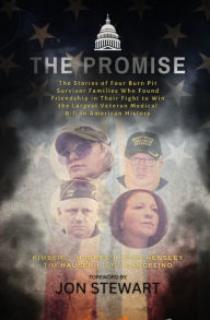 Title: The Promise: The Stories of Four Burn Pit Survivor Families Who Found Friendship in Their Fight to Win the Largest Veteran Medical Bill in American History, Author: Kimberly Hughes