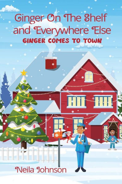 Ginger On The Shelf and Everywhere Else: Ginger Comes To Town