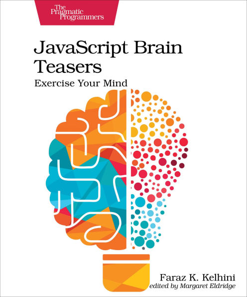 JavaScript Brain Teasers: Exercise Your Mind