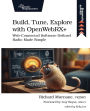 Build, Tune, Explore with Openwebrx+: Web-Connected Software-Defined Radio Made Simple