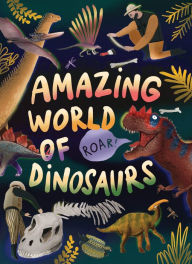 Title: Amazing World of Dinosaurs, Author: Clever Publishing