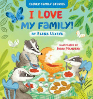 Title: I Love My Family, Author: Elena Ulyeva