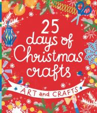 Title: 25 Days of Christmas Crafts, Author: Natalia Krupenskaya