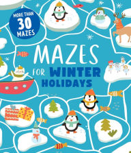 Title: Mazes for Winter Holidays, Author: Clever Publishing