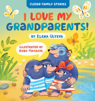 Title: I Love My Grandparents, Author: Clever Publishing