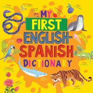 Title: My First English Spanish Dictionary, Author: Clever Publishing