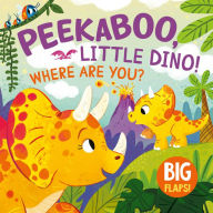 Title: Peek-a-Boo, Little Dino! Where are you?, Author: Clever Publishing