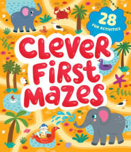 Title: Clever First Mazes, Author: Clever Publishing