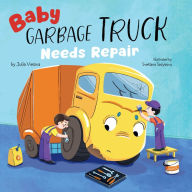 Title: Baby Garbage Truck Needs Repair, Author: Clever Publishing